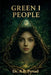 GREEN I PEOPLE, Mindfulness and the Mystical Voices of Nature by A. B. Persad