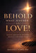 Behold What Manner of Love!, Finding Reality in Nineteen Beatles Love Song Titles by Malcolm C. Blowes