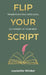 Flip Your Script, Transform Pain into Gain, Co-parent At Your Best by Louisette Winkel