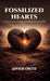 Fossilized Hearts, A Testament of a Civilization in Emotional Ruins by Javier Ortiz