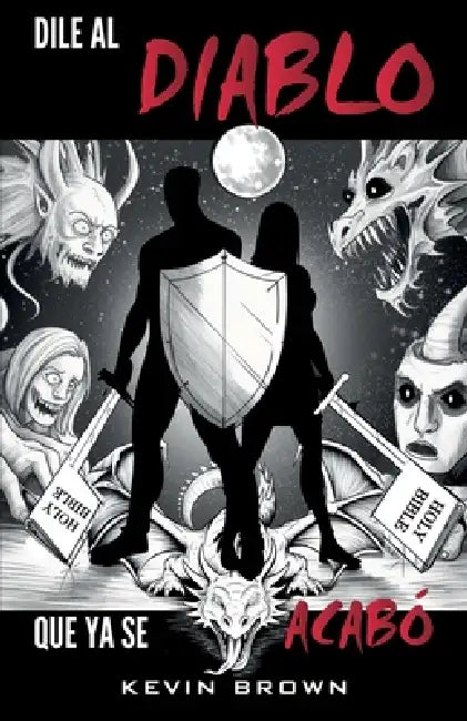 Dile Al Diablo Que Ya Se Acabó by Kevin Brown