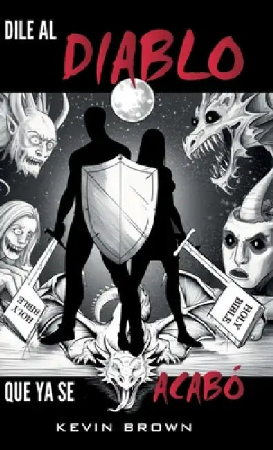 Dile Al Diablo Que Ya Se Acabó by Kevin Brown