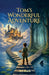 Tom's Wonderful Adventure by Avi Mark