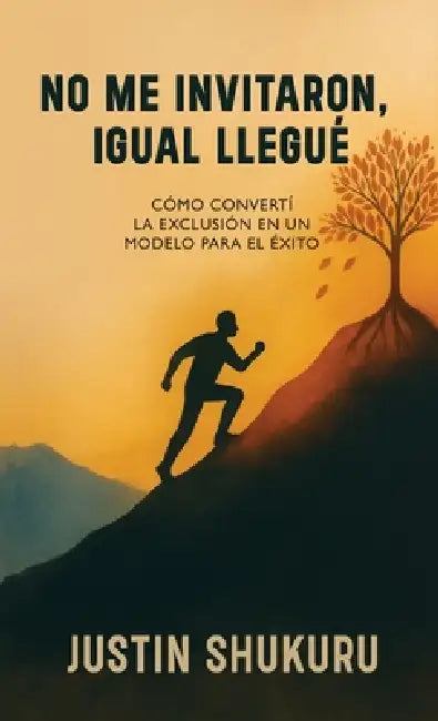 No me invitaron, igual llegué by Justin Shukuru