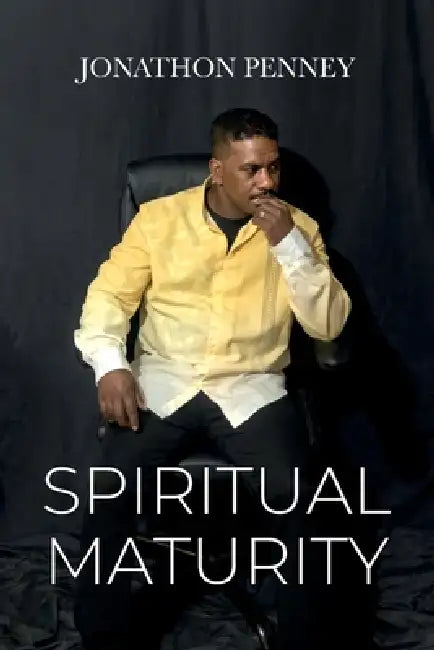 Spiritual Maturity by Jonathon Penney