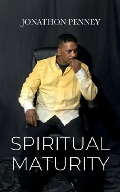 Spiritual Maturity by Jonathon Penney