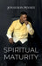 Spiritual Maturity by Jonathon Penney