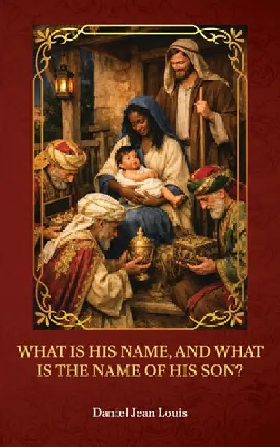 What is his name, and what is the name of his son? by Daniel Jean Louis
