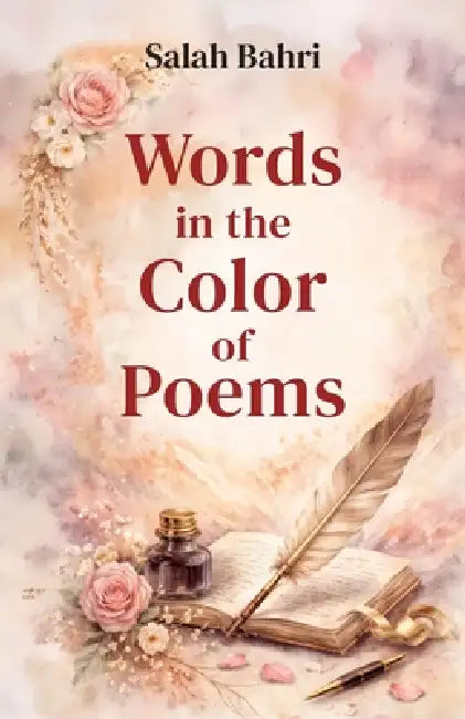 Words in the Color of Poems by Salah Bahri
