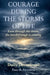 Courage During the Storms of Life, Even Through the Storm, the Breakthrough is Coming by Trina R. Patterson