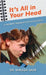 It's All in Your Head, A TRAINING PROGRAM FOR EXAM SUCCESS by Shraga Sade