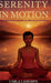 Serenity In Motion, Helping Adults Stay Steady with Stoic Affirmations and Scripture by Carla Lashawn