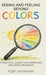 Seeing and Feeling Beyond Colors, A PRACTICAL GUIDE TO INTERPRETING CHILDREN'S DRAWINGS by Koby Avraham