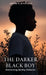 The Darker Black Boy, Overcoming Identity Obstacles by Jerome B. Jefferson