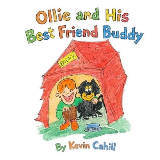 Ollie and His Best Friend Buddy by Kevin Cahill