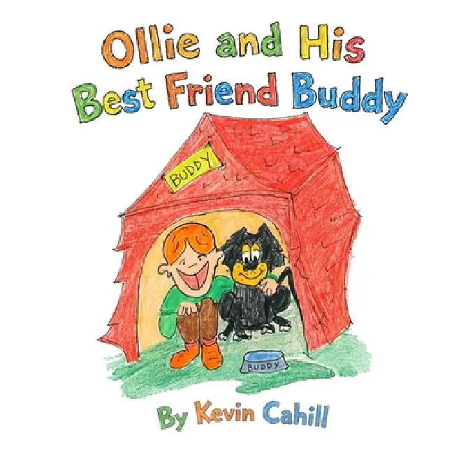 Ollie and His Best Friend Buddy by Kevin Cahill