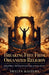 Breaking Free From Organized Religion, Rebuilding a Spiritual Relationship with the Divine by Devlyn Masters