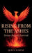 Rising From the Ashes, Dream Beyond Survival by Queen Sudene