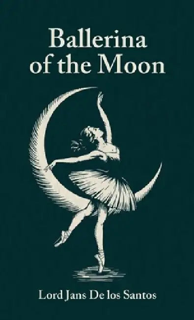Ballerina of the Moon by Jans de Los Santos