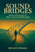 Sound Bridges, Stories and Journeys of Music, Survival, and Belonging by Renato Wakim