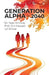 Generation Alpha - 2040 by Yoav Armony