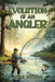 Evolution of an Angler by Chris Welker