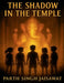 The Shadow in the Temple by Parth Singh Jaisawat