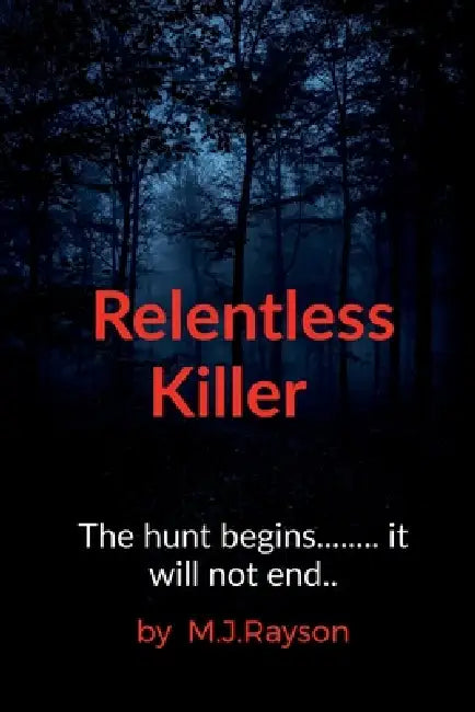 Relentless Killer by M. J. Rayson