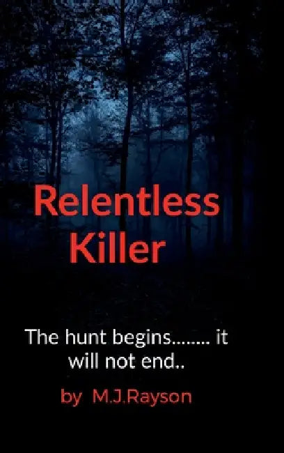 Relentless Killer by M. J. Rayson