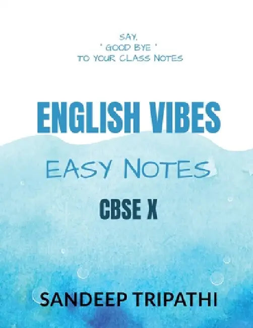 English Vibes Easy Notes CBSE X: English Language & Literature 184 by Sandeep Tripathi