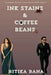 Ink Stains & Coffee Beans by Ritika Rana
