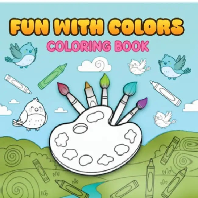 Fun With Colors: Perfect colouring book for young kids! by Aar Softronics