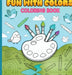 Fun With Colors: Perfect colouring book for young kids! by Aar Softronics