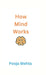 How Mind Works by Pooja Mehta