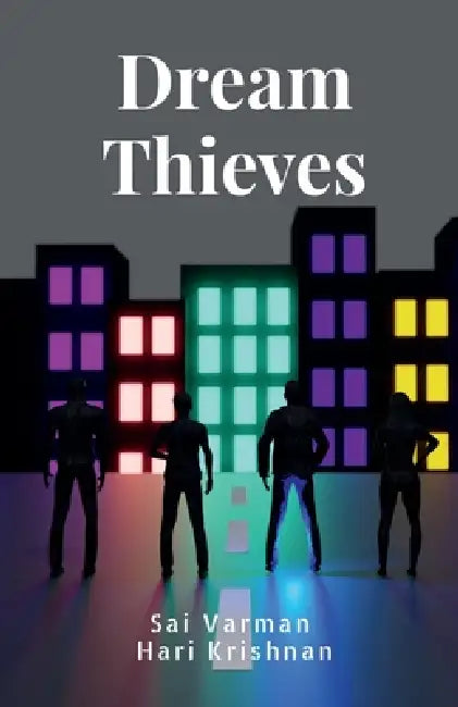 Dream Thieves by Sai Varman Hari Krishnan