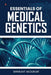 Essentials of Medical Genetics by Shrikant Akolekar
