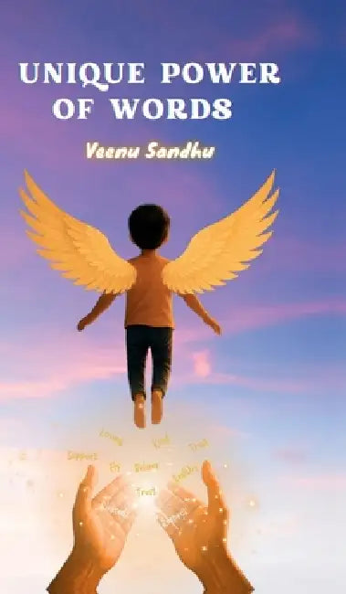 Unique Power Of Words by Veenu Sandhu