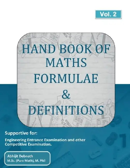 Hand Book Of Maths Formulae And Definitions: Maths Formula Book by Abhijit Debnath