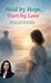 Held by Hope, Hurt by Love: Breaking the Trauma Bond in Narcissistic Relationships by Ajna