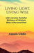 Living Light, Living Wise: Life's Aroma: Tasteful Richness of Wisdom Bites & Personal Fuel by Azeem Uddin