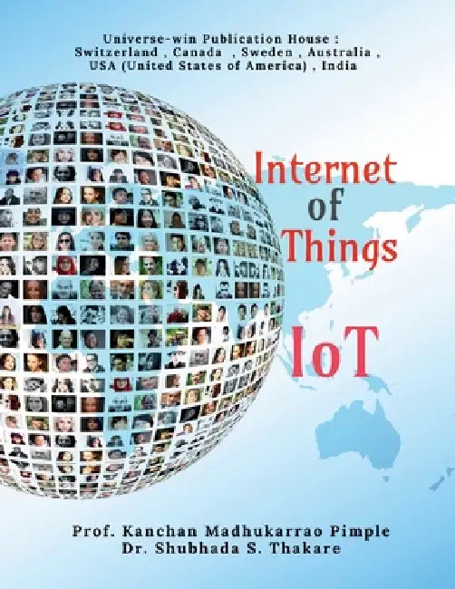 Internet of Things (IoT) by Prof Kanchan Madhukarrao Pimple