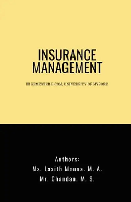 Insurance Management: III Semester B.Com, University of Mysore by MS Laxith Mouna M a