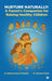 Nurture Naturally: A Parent's Companion for Raising Healthy Children: What We could not tell you in The Clinic by Dr Mahesh Prasad Mohanta, Dr Mamata Panda