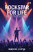 Rockstar for Life: Learn What Truly Matters to Stand Out and Thrive in Your 20s, 30s and Beyond by Mayank Gupta