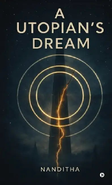 A Utopian's Dream by Nanditha
