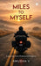 Miles to Myself: A Journey from Pretence to Purpose by Amudha V
