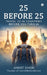 25 Before 25: Travel to 25 Countries before you turn 25 by Aniket Singh