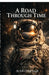 A Road through time: Diary of a young girl who ventures into the past and reaches her present by Lil'c Dilip Singh