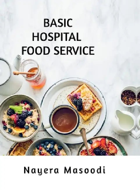 Basic Hospital Food Service by Nayera Masoodi