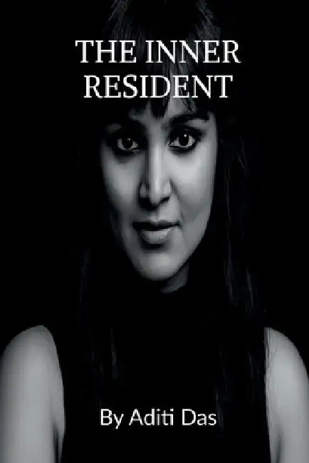 The Inner Resident by Aditi Das